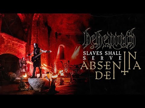 BEHEMOTH - Slaves Shall Serve (From In Absentia Dei)