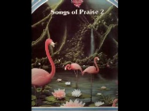 Scripture in Song - Songs of Praise 2 Medley 5