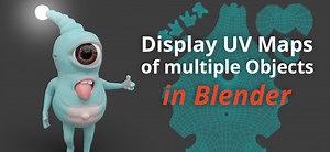 Tutorial: Display UV Maps of multiple Objects