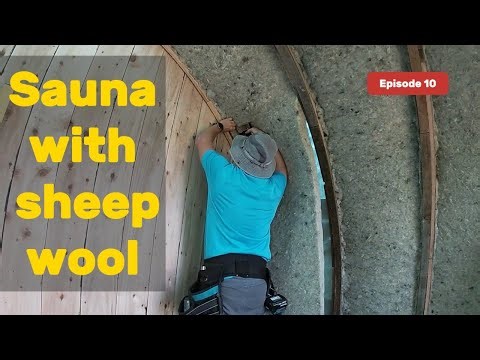 E10: Making the Sauna Cosy & Breathable with Sheep Wool Insulation