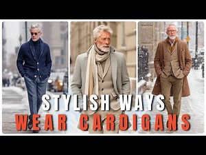 20 Stylish Ways to Wear Cardigans for Older Men This Winter - men's fashion