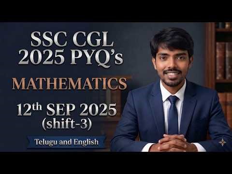 SSC CGL 2025 Maths PYQ | 12th SEP Shift 3 | Full Solution with Tricks Discussion | Telugu | #3