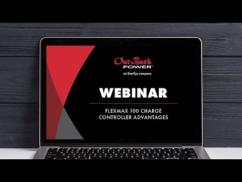 Webinar | OutBack Power FLEXmax 100 Charge Controller Advantages