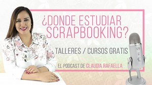 Cursos Presenciales y Online para Scrapbooking y Scrap