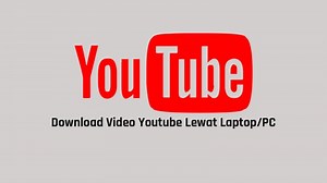 Cara Mudah Download Youtube Lewat Laptop Terbaru dengan Situs Download YouTube