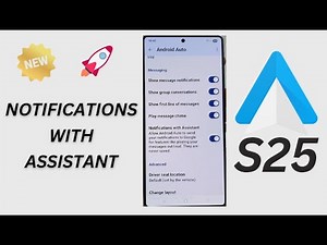 🔕Galaxy S25/S25+/Ultra: How to Enable/Disable Notifications With Assistant In Android Auto