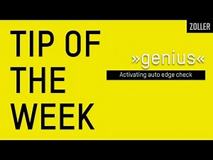 Activating auto edge check on ZOLLER »genius« inspection solution | Tip of the Week