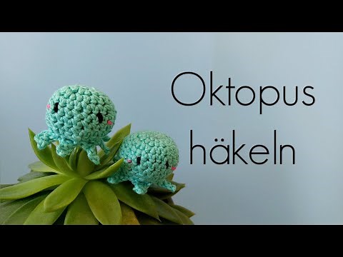 Oktopus häkeln ● Amigurumi ● Kleiner Tintenfisch ● Anleitung für Anfänger - einfach DIY Tutorial