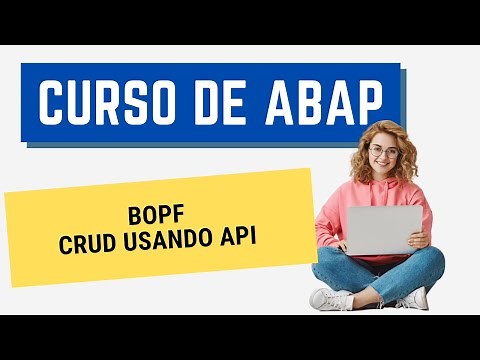 Curso ABAP 155: BOPF 12 - CRUD usando API ABAP