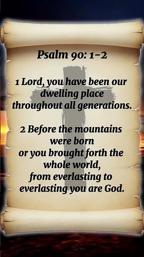Psalm 90:1-2 – From Everlasting to Everlasting