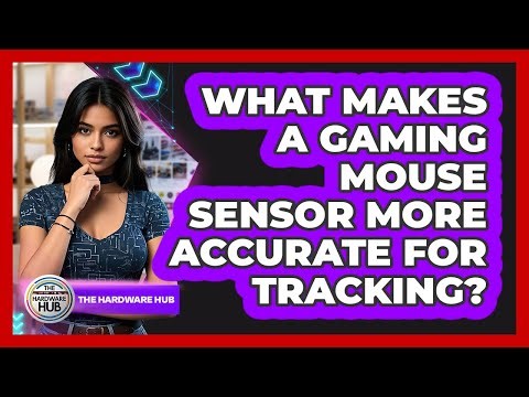 What Makes A Gaming Mouse Sensor More Accurate For Tracking? - The Hardware Hub