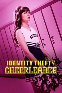 Identity Theft of a Cheerleader (2019) - AZ Movies