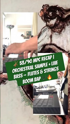 🎻 53/90 MPC Recap | Orchestral Sample + Live Bass → Flutes & Strings Boom Bap 🎶🔥