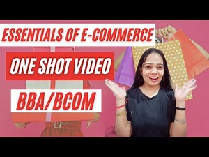 Essentials Of E-commerce | NEP| One Shot Video | Complete Content | BBA/B.COM | #bbabcom