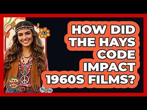 How Did The Hays Code Impact 1960s Films? - I'm a 60s Baby
