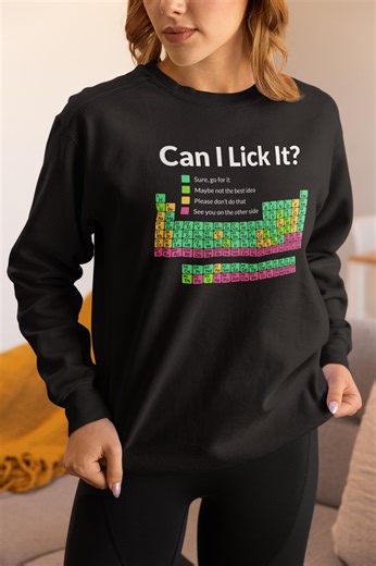 Can I Lick It Shirt, Funny Science T-shirt, Chemistry Periodic Table Humor Tee, Nerd Joke Shirt, Geek Gift, Science Humor Tee - Etsy