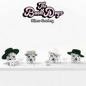 The Bash Dogs - Disco Cowboy