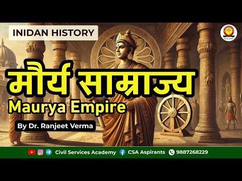 Maurya Empire: Rise of India’s Greatest Dynasty Chandragupta to Ashoka | IAS / RAS | Civil Academy