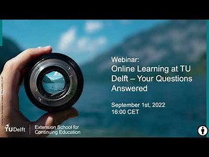 Webinar Online Learning TU Delft - Your Questions Answered