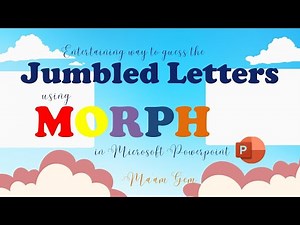 JUMBLED LETTERS using MORPH in Microsoft POWERPOINT | GemBee
