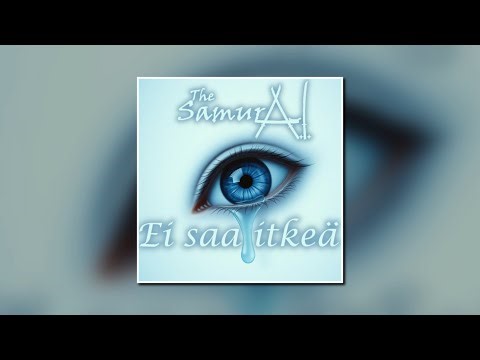 The SamurA.I. - Ei saa itkeä