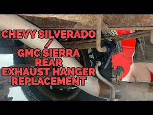 Chevy Silverado / GMC Sierra Rear Exhaust Hanger Replacement - How To