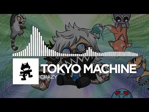 Tokyo Machine - CRAZY [Monstercat Release]