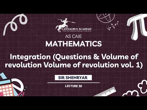 AS LEVEL CAIE Math | Volume of Revolution Introduction & Area Questions | Integration Part4 | Lec 30