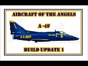 Aircraft of the Angels - Build Update 1, Blue Angels A-4F