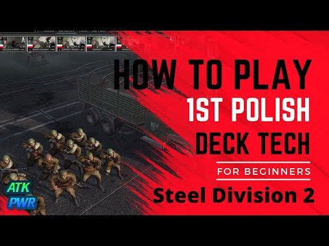 How to Play 1st Polish Deck Tech- Steel Division 2