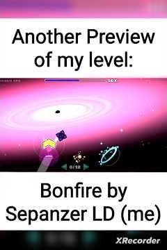 Bonfire by Sepanzer LD (me) | Geometry Dash Level Preview #geometrydash #gddaily #gddemon