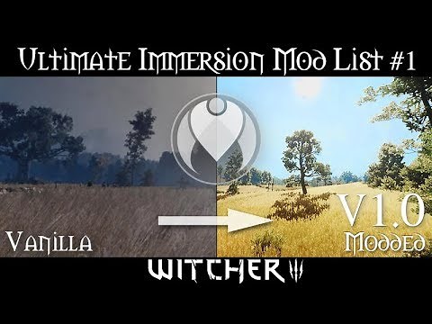 v1.0 COMPLETE ULTIMATE IMMERSION W3 MOD LIST | Witcher 3 Ultra Graphics