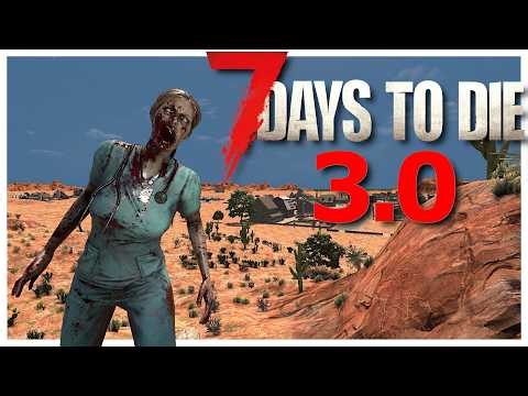 Everything New in 7 Days To Die 3.0!
