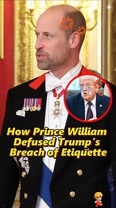 How Prince William Defused Trump’s Breach of Etiquette | Daily Princess Royal