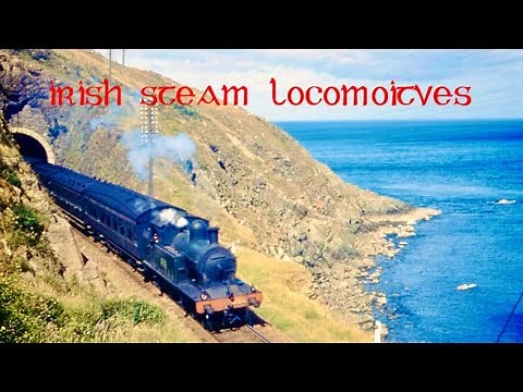 Irish Steam Locomotives (Irish railway history Episode 3)