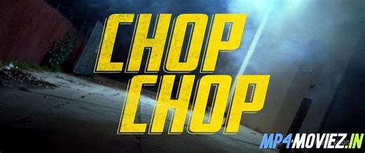 Chop Chop [Full Movie] [Latest Version]Full EP - Full