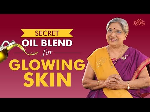 Secret to Glowing Skin | Best Oil Blend For Glowing Skin | Radiant Skin | Dr. Hansaji