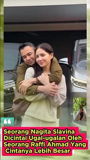 Seorang Nagita Slavina Dicintai Ugal-ugalan Oleh Seorang Raffi Ahmad Yang Cintanya Lebih Besar