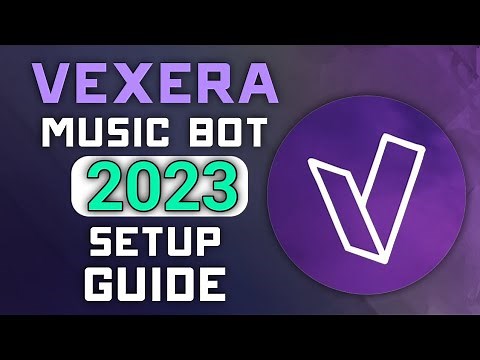 VEXERA Music Bot 2023 Setup Guide - Music / Fun / Utility / Admin Commands