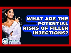 What Are The Potential Risks Of Filler Injections? - Skin Savvy Dermatology
