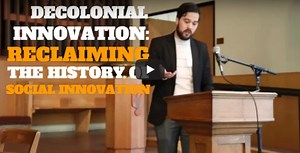 Decolonial Innovation: Reclaiming the History of Social Innovation