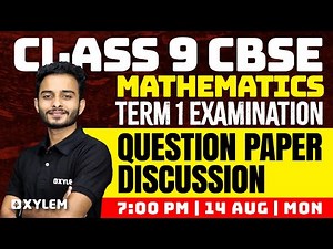 Class 9 CBSE Maths | Term 1 Examination - Question Paper Discussion | Xylem Class 9 CBSE
