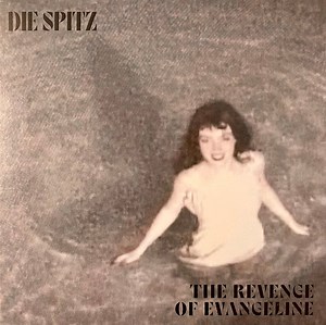 Die Spitz - The Revenge Of Evangeline
