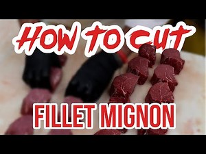 How to Cut Fillet Mignon