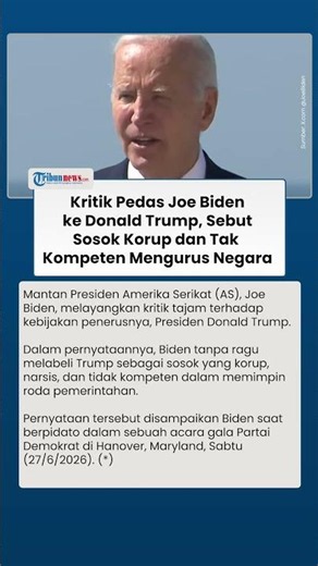 Kritik Pedas Joe Biden ke Donald Trump, Sebut Sosok Korup dan Tak Kompeten Mengurus Negara