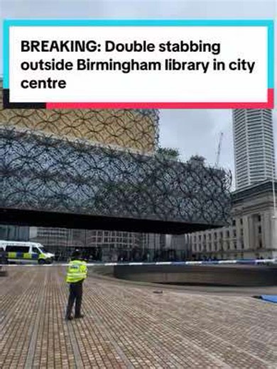 BREAKING: Stabbing outside Birmingham’s main library in the city centre leaves two injured - one with ‘potentially life-threatening injuries’ #birmingham #brum #crime
