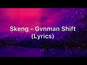 Skeng- Gvnman Shift (Lyrics)