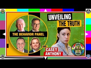 Inside the Mind of Casey Anthony: Behavior Panel's Profound Analysis