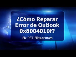 Cómo Reparar Error de Outlook 0x8004010f