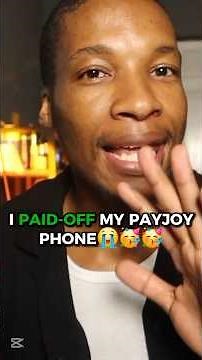 My PayJoy Phone Is Finally Paid-Off